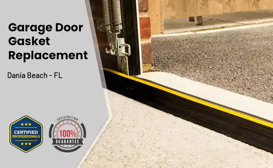 Garage Door Gasket Replacement  Dania Beach - FL