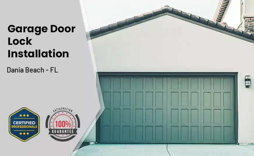 Garage Door Lock Installation Dania Beach - FL 