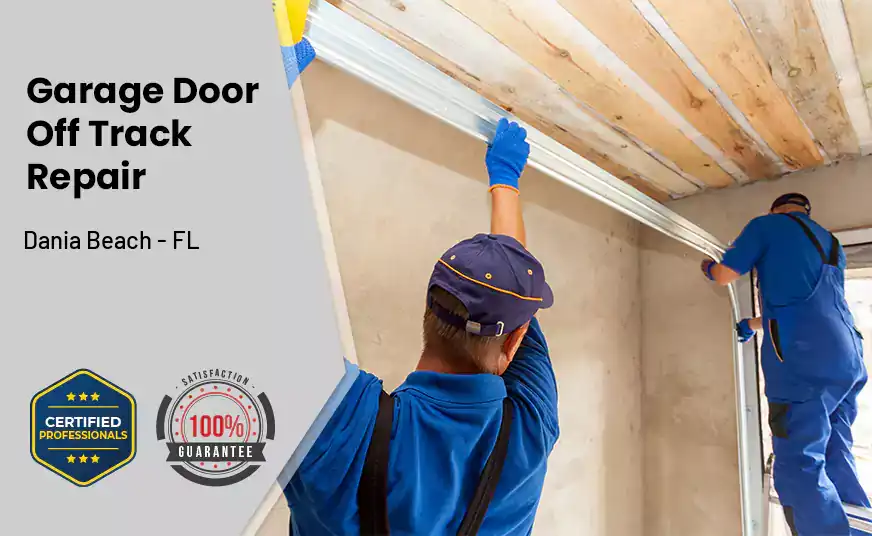 Garage Door Off Track Repair Dania Beach - FL