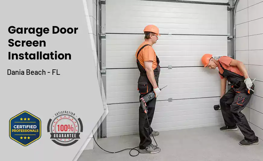 Garage Door Screen Installation Dania Beach - FL 