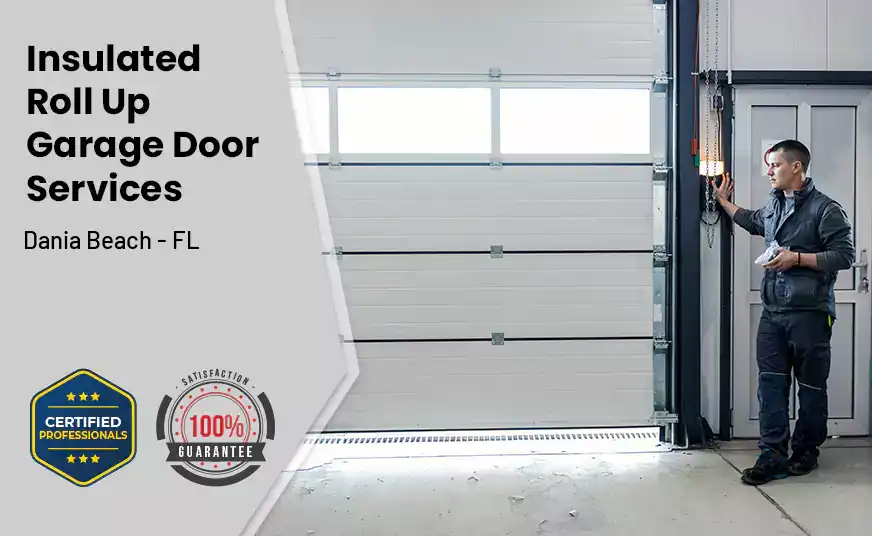 Insulated Roll Up Garage Door Dania Beach - FL