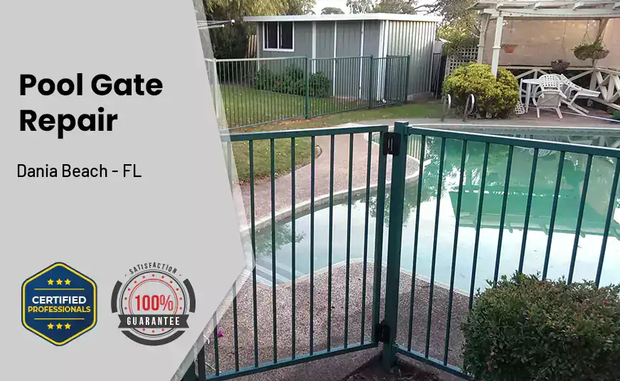 Pool Gate Repair Dania Beach - FL