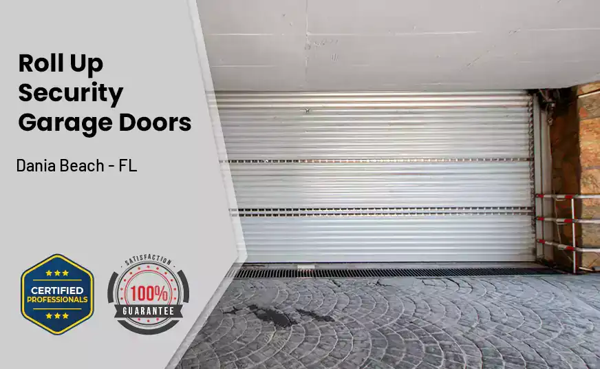 Roll Up Security Garage Doors Dania Beach - FL